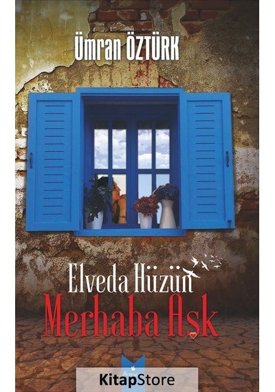 Elveda Hüzün Merhaba Aşk - Ümran Öztürk - Serencam Yayınevi