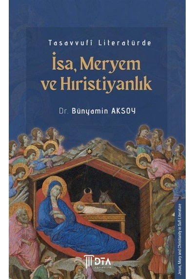 Tasavvufî Literatürde İsa-meryem Ve Hıristiyanlık / Bünyamin A...