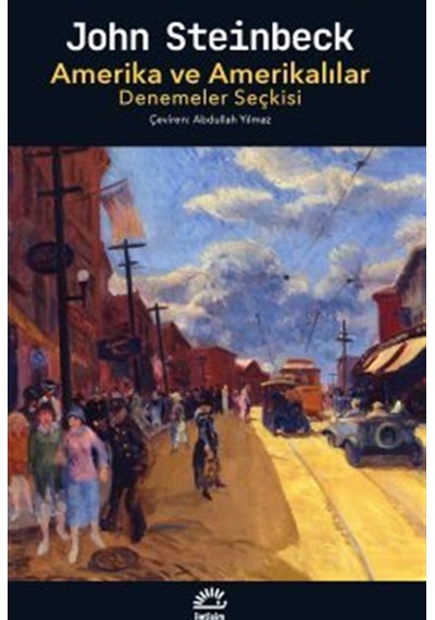 Amerikalı Ve Amerikalılar Denemeler Seçkisi / John Steinbeck