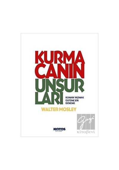 Kurmacanın Unsurları - Walter Mosley - Notos
