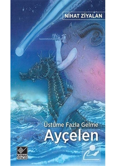 Üstüme Fazla Gelme Ayçelen - Nihat Ziyalan - Kaynak Yayınları