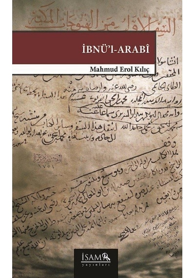 İbnü'l-Arabi - Mahmud Erol Kılıç - İsam Yayınları