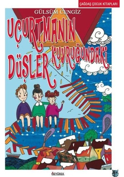 Uçurtmanın Kuyruğundaki  Düşler