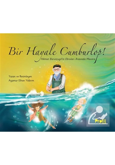 Bir Hayale Cumburlop / Ayşenur Elhan Yıldırım