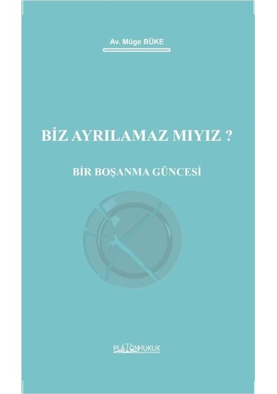 Biz Ayrılamaz Mıyız Bir Boşanma Güncesi