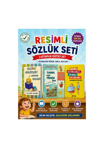 İlköğretim Resimli Atasözleri Deyimler Sözlüğü , Resimli Türkçe Sözlük , Resimli Eş Anlamlı Kelimeler Sözlüğü