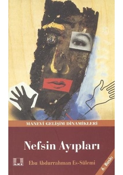 Nefsin Ayıpları  - Ebu Abdurrahman Es -Sülemi  - İlke Yayıncılık