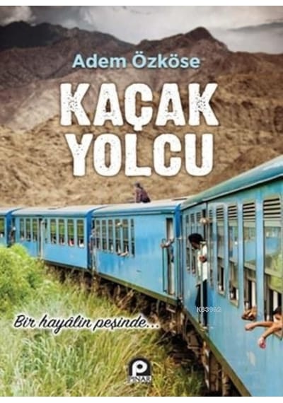 Kaçak Yolcu - Adem Özköse - Pınar Yayıncılık