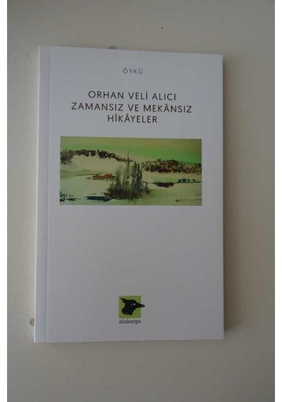 Zamansız ve Mekansız Hikayeler