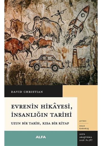 Evrenin Hikayesi, İnsanlığın Tarihi & Uzun Bir Tarih, Kısa Bir...