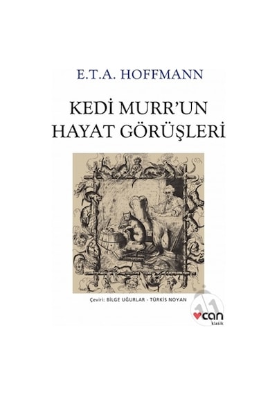 Kedi Murr'un Hayat Görüşleri - E.T.A. Hoffmann - Can Yayınları