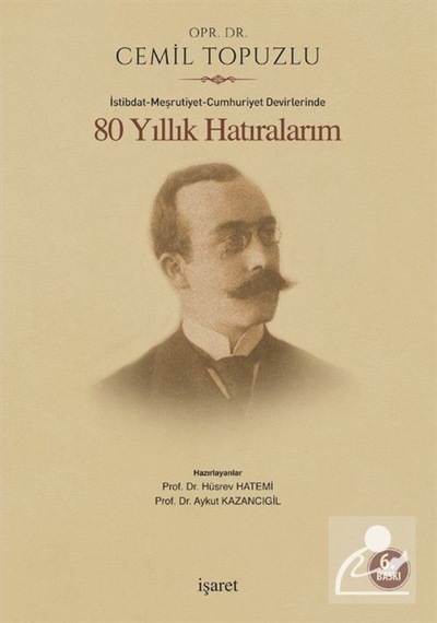 80 Yıllık Hatıralarım / Dr. Cemil Topuzlu 9789753502283
