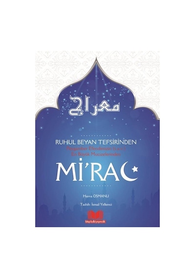 Ruh'ul Beyan Tefsirinden Mirac / Havva Osmanlı