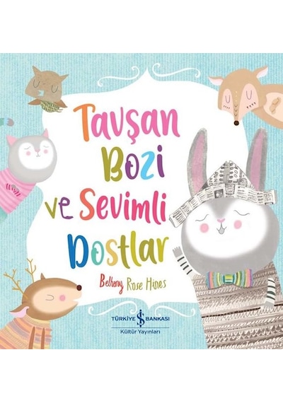 Tavşan Bozi ve Sevimli Dostlar - Beth Charles - İş Bankası Kültür Yayınları