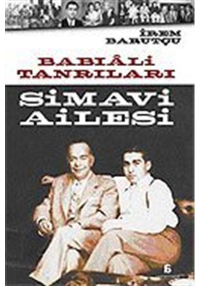 Babıali Tanrıları: Simavi Ailesi / İrem Barutçu