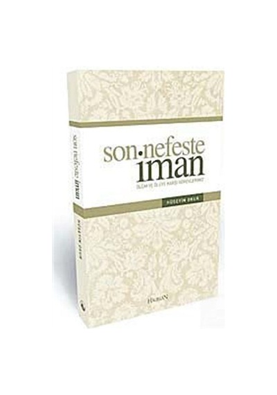 Son Nefeste İman - Hüseyin Okur - Hacegan Yayıncılık