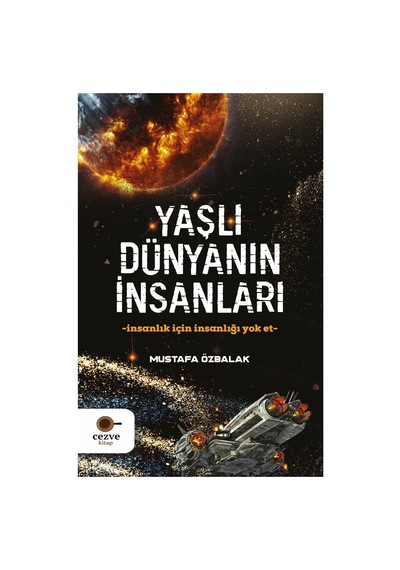 Yaşlı Dünyanın İnsanları: Geçmişin İzleri Ve Hayat