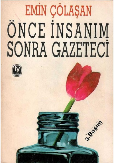 Önce İnsanım Sonra Gazeteci - Emin Çölaşan