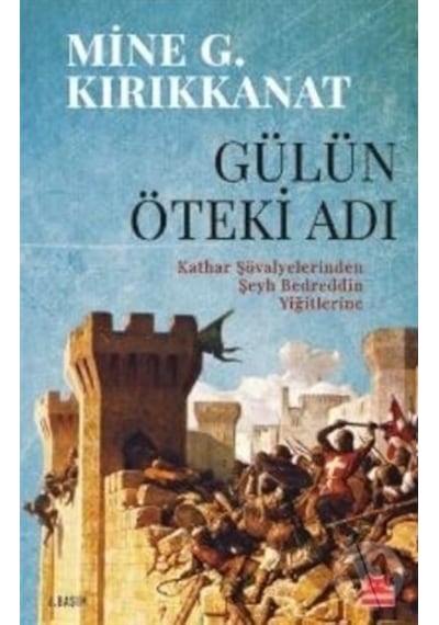 Gülün Öteki Adı-Mine G. Kırıkkanat
