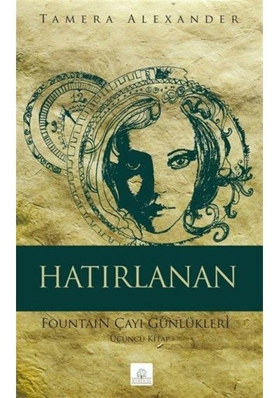 Hatırlanan: Fountain Çayı Günlükleri - Üçüncü Kitap - Tamera Alexander - Kyrhos Yayınları