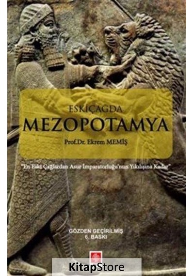 Eskiçağda Mezopotamya - Ekrem Memiş - Ekin Basım Yayın