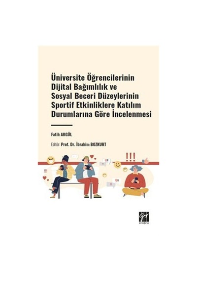 Üniversite Öğrencilerinin Dijital Bağımlılık Ve Sosyal Beceri ...