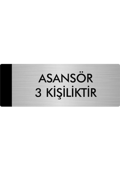 Metal Yönlendirme Levhası, Departman Kapı Isimliği Asansör 3 Kişiliktir 10x20 Cm Gümüş Renk