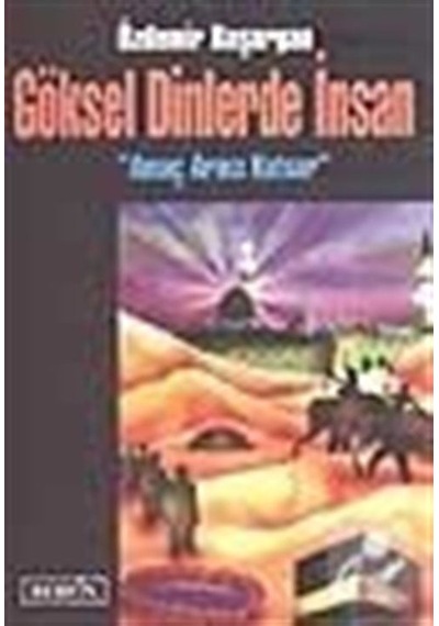 Göksel Dinlerde İnsanAmaç Aracı Kutsar- Berfin Yayınları