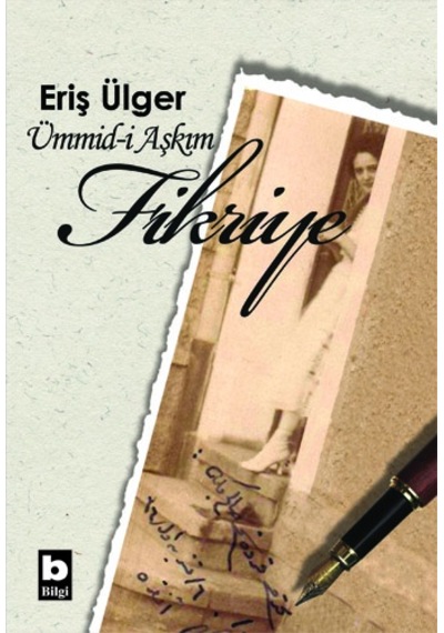 Ümmid-I Aşkım  Fikriye