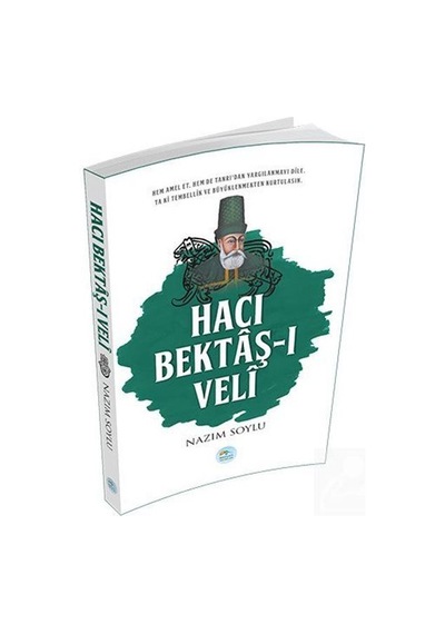 Hacı Bektaş-ı Veli - Nazım Soylu - Mavi Çatı Yayınları