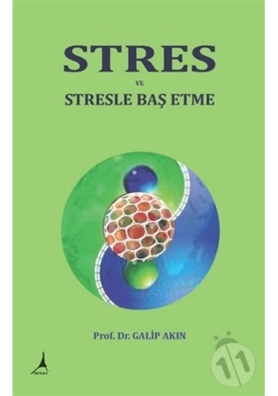 Stres ve Stresle Baş Etme - Galip Akın - Alter Yayınları