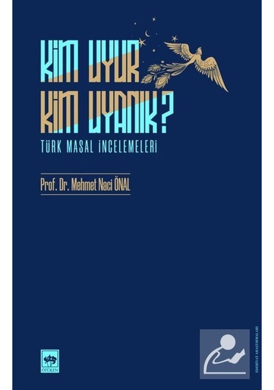 Kim Uyur Kim Uyanık ? / Mehmet Naci Önal
