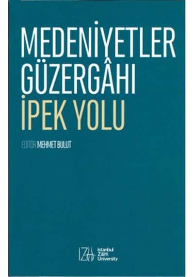 Medeniyetler Güzergahı Ipek Yolu