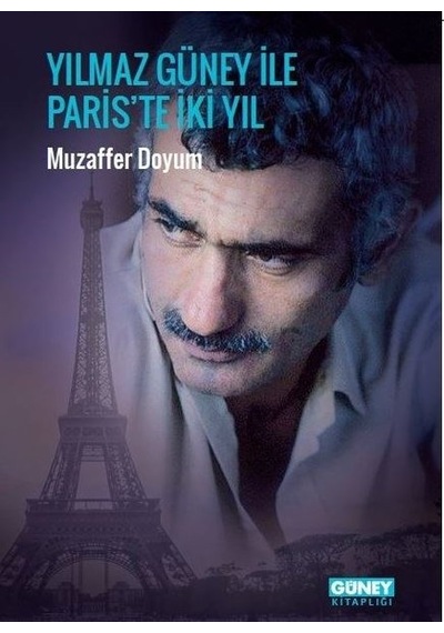 Yılmaz Güney ile Paris'te İki Yıl - Muzaffer Doyum - Dönüşüm Yayınları