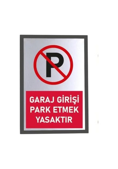Usin Metal Gümüş 14x20 Cm Yapışkanlı Kırmızı Garaj Girişidir Park Etmek Yasaktır İkaz Tabelası Levhası