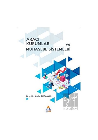 Aracı Kurumlar Ve Muhasebe Sistemleri - Sonçağ Yayınları
