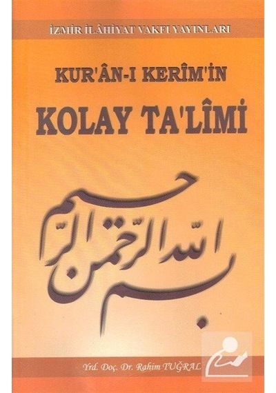 Kur'an-ı Kerim'in Kolay Talimi - Tahim Tuğral - İzmir İlahiyat Vakfı Yayınları