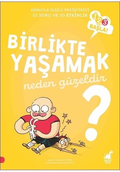 Birlikte Yaşamak Neden Güzeldir?-123 Başla Serisi - Stephanie Duval - Dinozor Çocuk