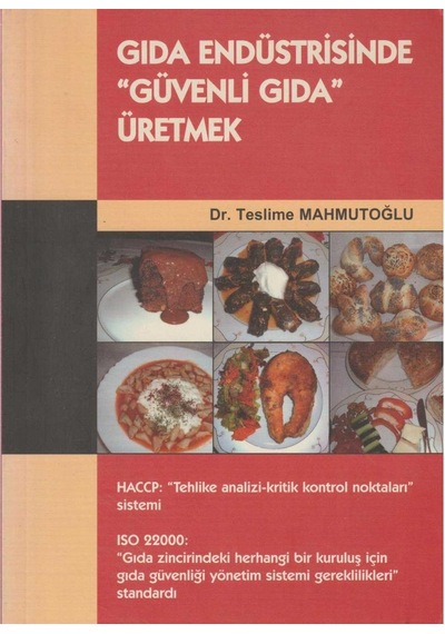 Gıda Endüstrisinde Güvenli Gıda Üretmek - Dr.teslime Mahmutoğlu