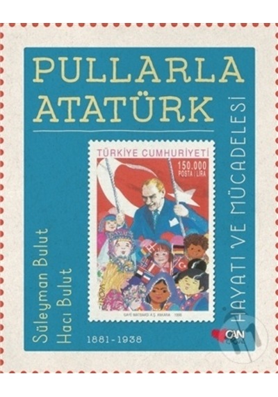 Pullarla Atatürk  Hayatı Ve Mücadelesi 1881-1938  ( Ciltli )