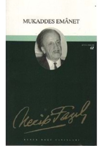Mukaddes Emanet - Necip Fazıl Kısakürek - Büyük Doğu Yayınlarıı 9789944144063