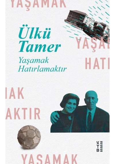 Ketebe Yaşamak Hatırlamaktır