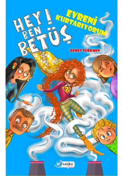 Hey Ben Betüş - Evreni  Kurtarıyorum