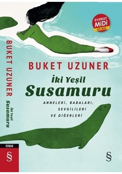 İki Yeşil Su Susamuru Midi Boy : Anneleri , Babaları , Sevgilileri Ve Diğerleri