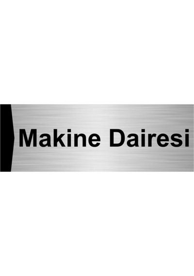 Makine Dairesi 5x20cm Gümüş Renk Metal Yönlendirme Levhası