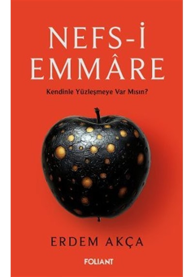 Nefs-i Emmare / Kendinle Yüzleşmeye Var Mısın / Erdem Akça