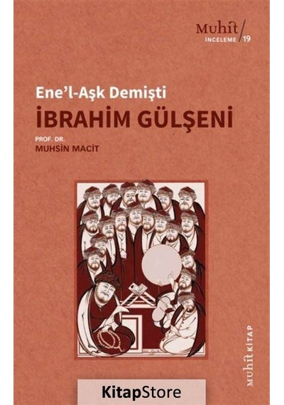 Ene'L-Aşk Demişti / Prof. Dr. Muhsin Macit