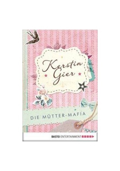 Die Mütter-Mafia 9783404170319