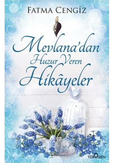Mevlana'Dan Huzur Veren Hikayeler-Fatma Cengiz
