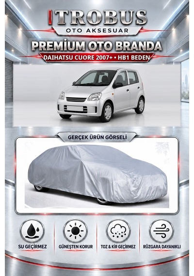 Daihatsu Cuore 2007 Ve Sonrası Uyumlu Premium Araba Brandası Oto Branda Hb1 Beden